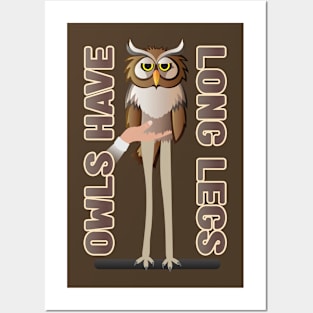 Owls Have Long Legs Posters and Art